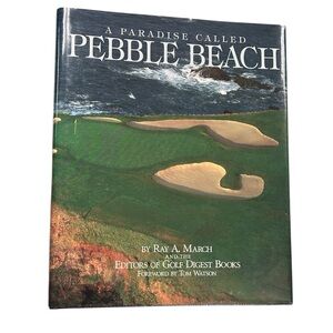 Pebble Beach: A Paradise Called Pebble Beach Hardcover Coffee Table Book